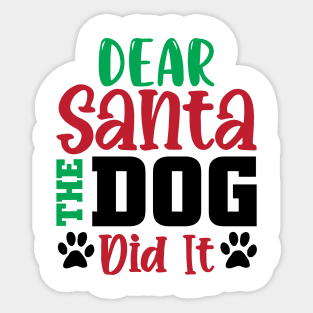 Dear Santa My Dog Did It Sticker